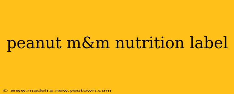 peanut m&m nutrition label