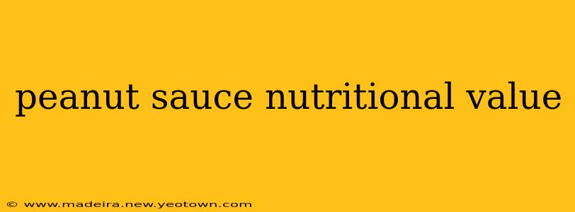 peanut sauce nutritional value