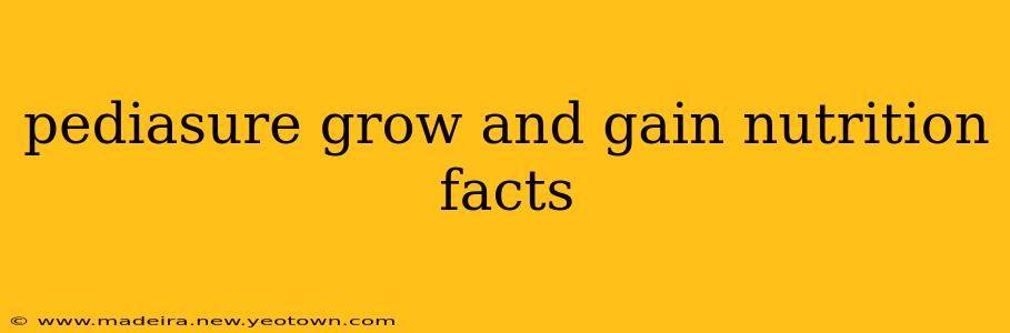 pediasure grow and gain nutrition facts