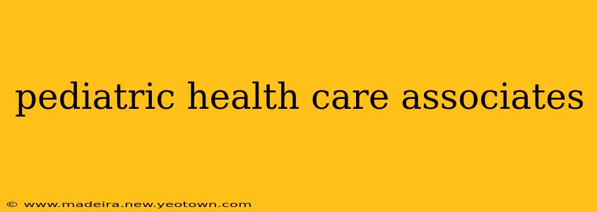 pediatric health care associates