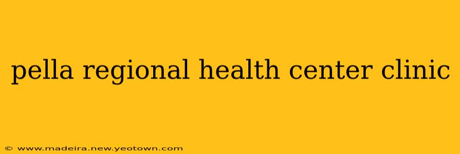 pella regional health center clinic