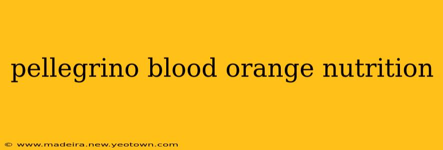 pellegrino blood orange nutrition