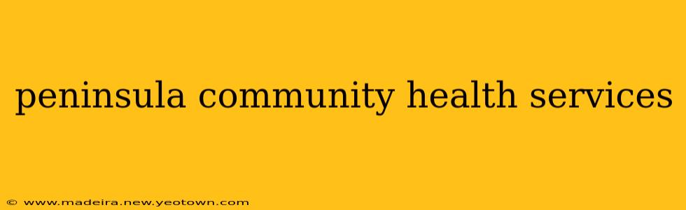 peninsula community health services