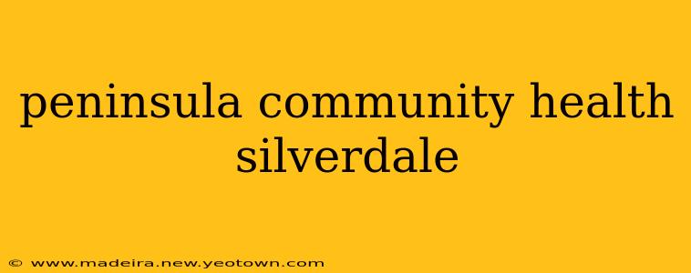 peninsula community health silverdale