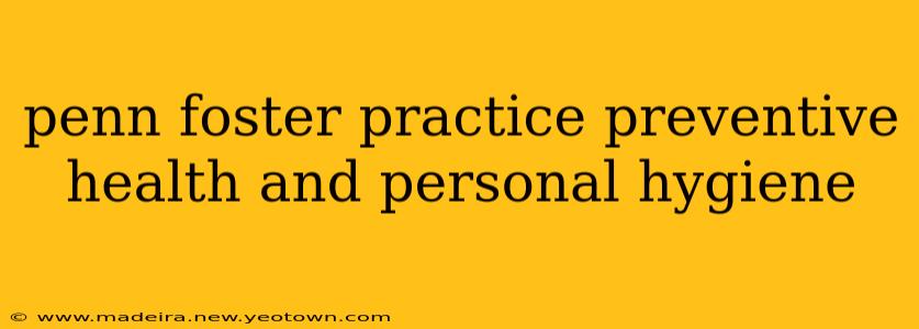penn foster practice preventive health and personal hygiene