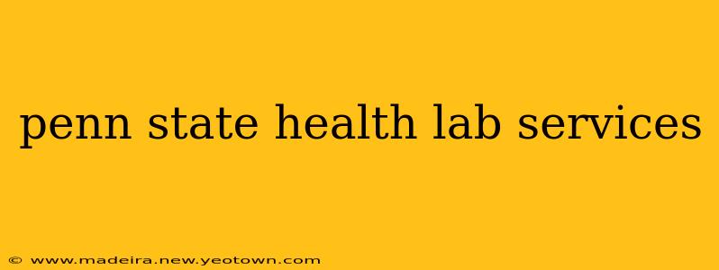 penn state health lab services