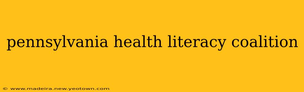 pennsylvania health literacy coalition