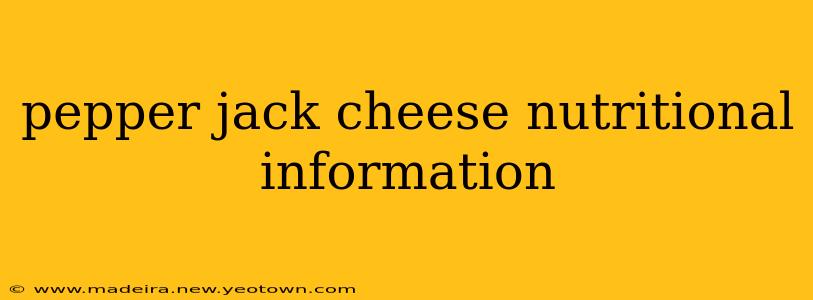 pepper jack cheese nutritional information