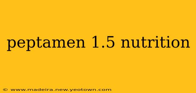 peptamen 1.5 nutrition
