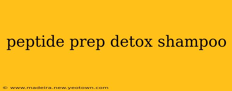 peptide prep detox shampoo