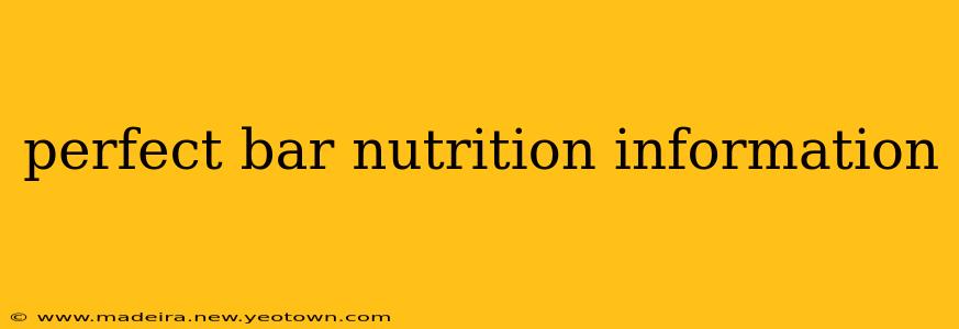 perfect bar nutrition information
