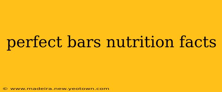 perfect bars nutrition facts