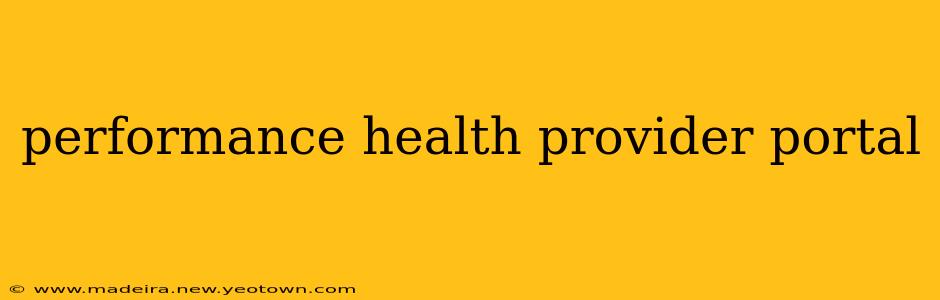 performance health provider portal