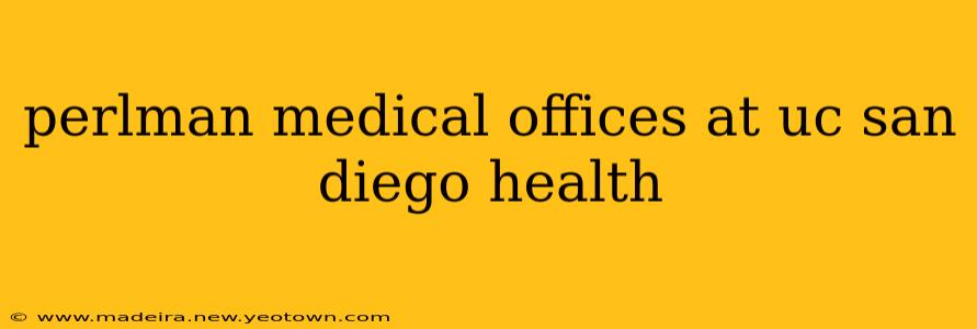 perlman medical offices at uc san diego health