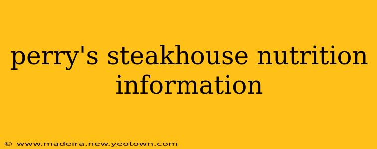 perry's steakhouse nutrition information