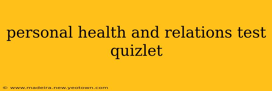 personal health and relations test quizlet