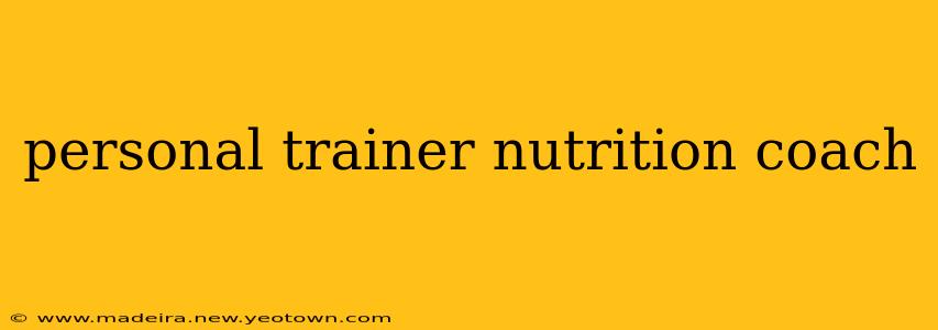 personal trainer nutrition coach