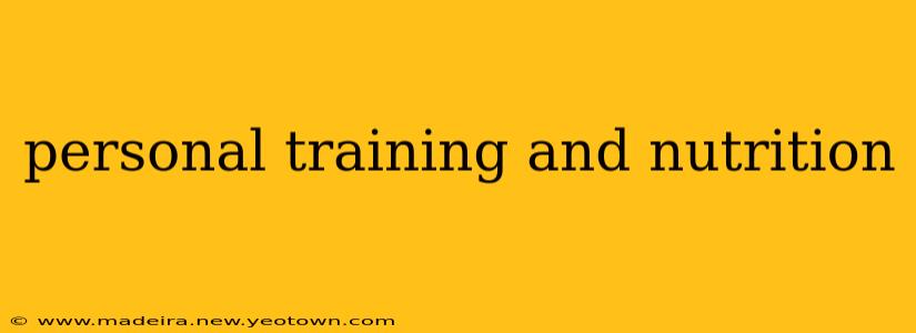 personal training and nutrition