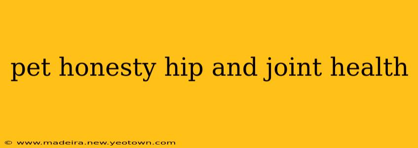 pet honesty hip and joint health