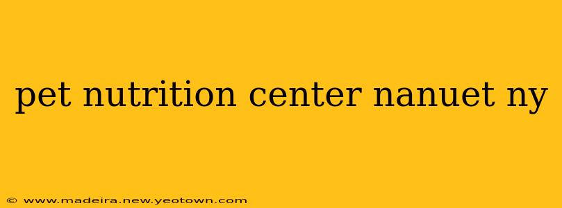 pet nutrition center nanuet ny