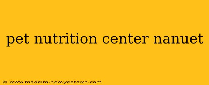 pet nutrition center nanuet