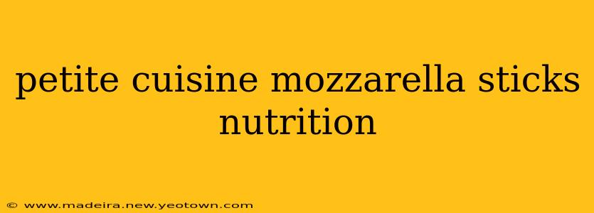 petite cuisine mozzarella sticks nutrition