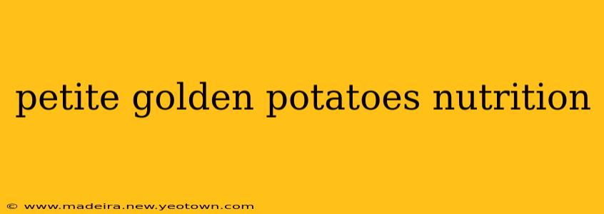 petite golden potatoes nutrition