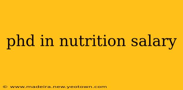 phd in nutrition salary