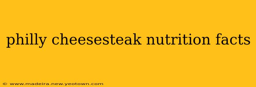 philly cheesesteak nutrition facts