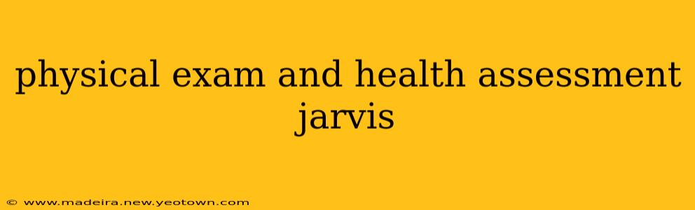 physical exam and health assessment jarvis