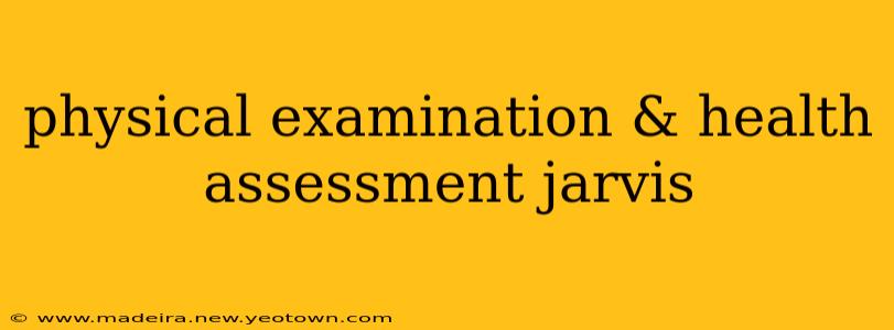 physical examination & health assessment jarvis