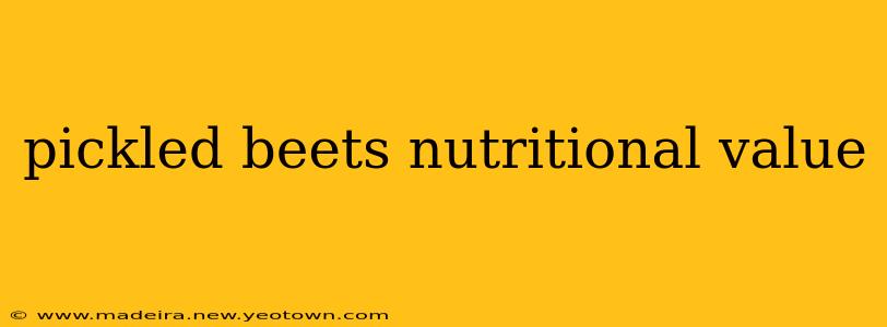 pickled beets nutritional value