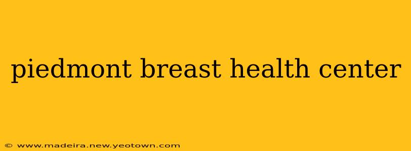 piedmont breast health center