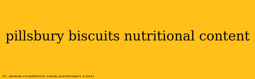 pillsbury biscuits nutritional content