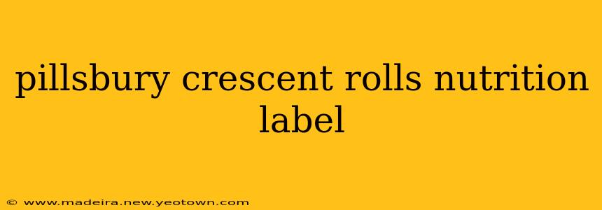 pillsbury crescent rolls nutrition label