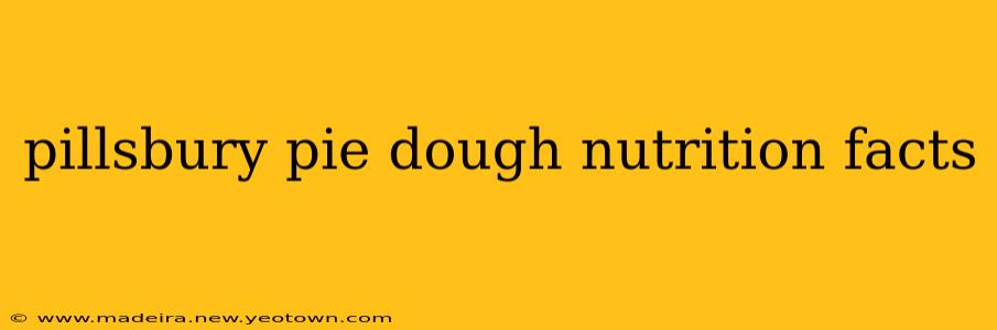 pillsbury pie dough nutrition facts