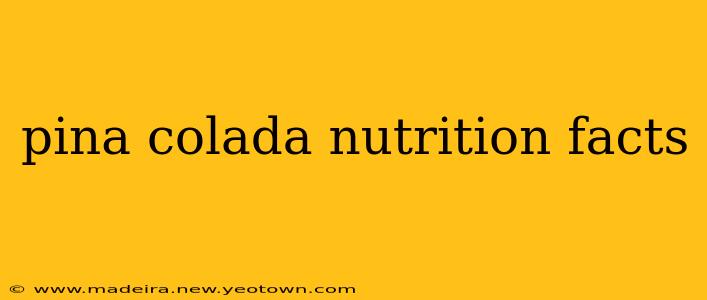 pina colada nutrition facts