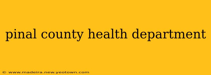 pinal county health department