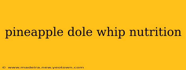 pineapple dole whip nutrition
