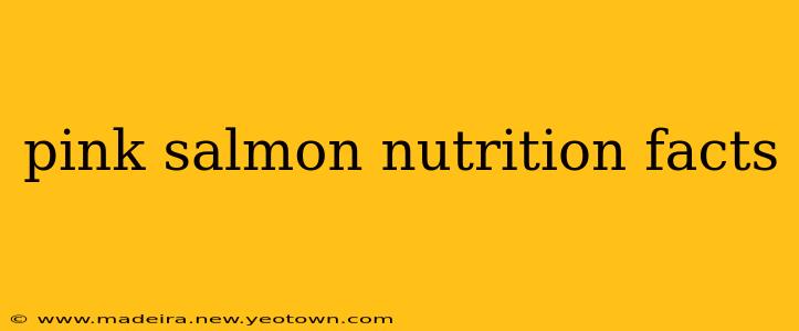 pink salmon nutrition facts