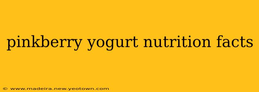 pinkberry yogurt nutrition facts