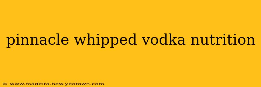 pinnacle whipped vodka nutrition