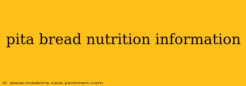 pita bread nutrition information