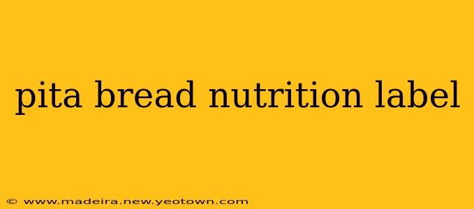 pita bread nutrition label