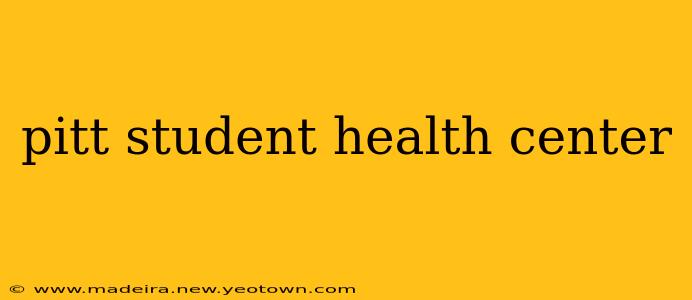 pitt student health center