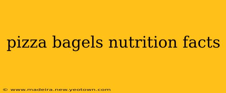 pizza bagels nutrition facts