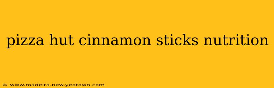 pizza hut cinnamon sticks nutrition