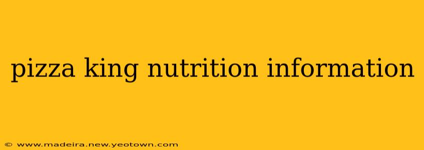 pizza king nutrition information