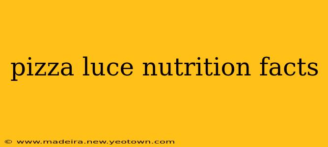 pizza luce nutrition facts