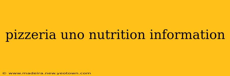 pizzeria uno nutrition information